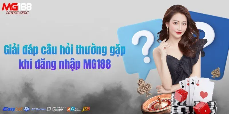 giai-dap-cau-hoi-thuong-gap-khi-dang-nhap-mg188