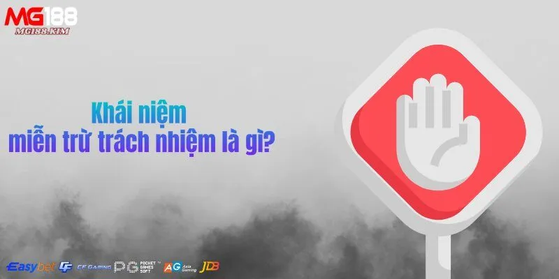khai-niem-mien-tru-trach-nhiem-la-gi